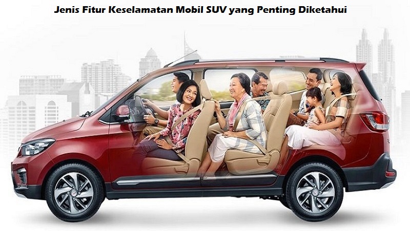 Fitur Keselamatan Mobil SUV