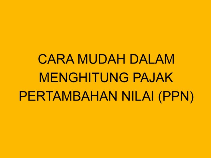 Pajak Pertambahan Nilai (PPN) Guide