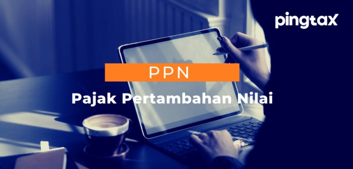 Pajak Pertambahan Nilai (PPN) Review